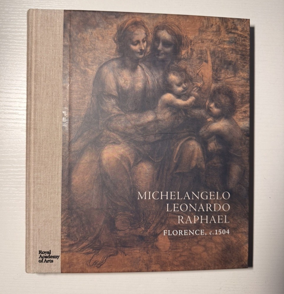 Michelangelo, Leonardo, Raphael: Florence, c. 1504 – Hardcover – Very Good