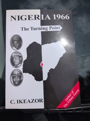 NIGERIA 1966: The Turning Point – by Chukwudum Ikeazor / Paperback, 266pp. NEW.