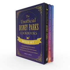 The Unofficial Disney Parks Cookbooks Boxed Set: The Unofficial Disney Parks…