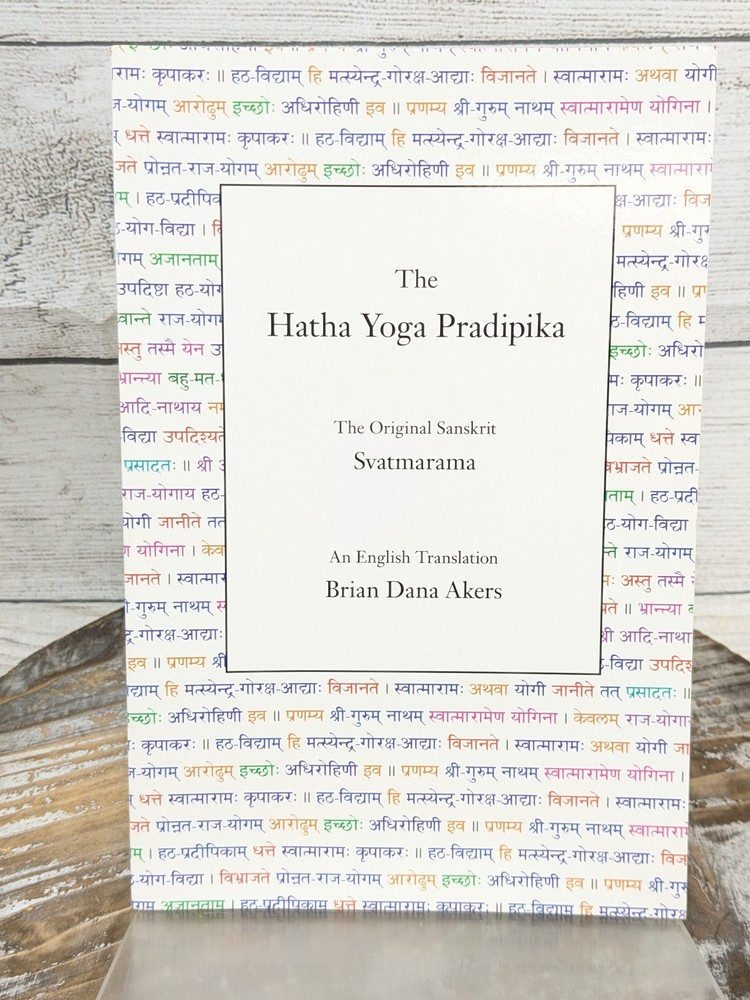 The Hatha Yoga Pradipika Original Sanskrit Svatmarama Trans: Brian Akers PB Book