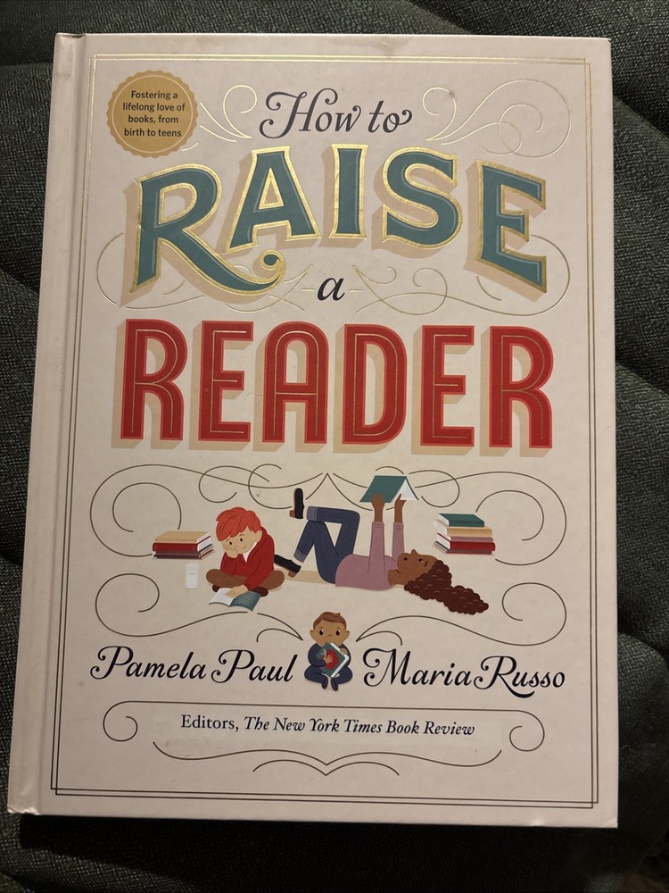 How to Raise a Reader by Maria Russo and Pamela Paul (2019, Hardcover)