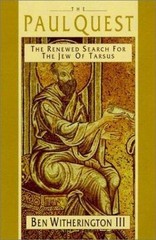 The Paul Quest: The Renewed Search for the Jew of Tarsus, Ben Witherington III,