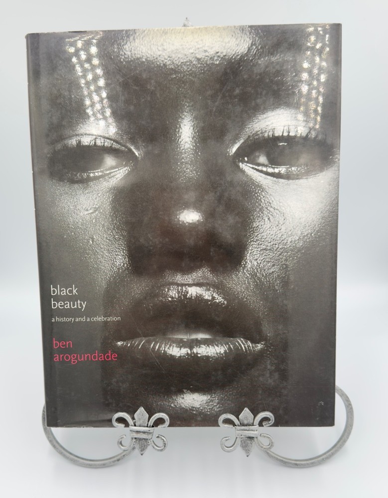 Signed BLACK BEAUTY: A HISTORY AND A CELEBRATION By Ben Arogundade, 2000 HC