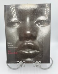 Signed BLACK BEAUTY: A HISTORY AND A CELEBRATION By Ben Arogundade, 2000 HC