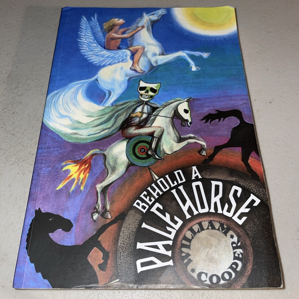 Behold a Pale Horse William Cooper 2019 Revised CFR NWO Illuminati Conspiracy pb