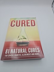Cured Nutrition & Healing 81 Natural Cures for Cancer, Diabetes, Alzheimer’s