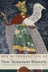 New Testament Rhetoric – Witherington III, Ben