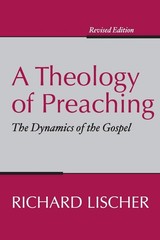 A Theology of Preaching: The Dynamics of the Gospel