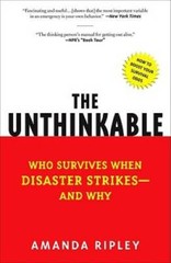 The Unthinkable: Who Survives When Disaster Strikes – and Why – Paperback – GOOD