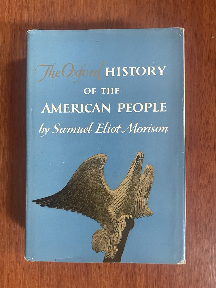 The Oxford History of The American People Samuel Eliot Morison