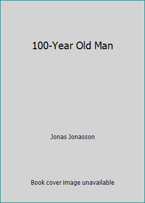 100-Year Old Man by Jonas Jonasson