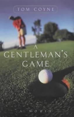 A Gentlemans Game: A Novel, Coyne, Tom, Used; Very Good Book