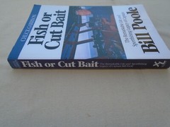 Fish or Cut Bait – The Remarkable Life and Sportfishing Legacy of Captain Bill P