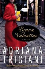 Brava, Valentine: A Novel – Hardcover By Trigiani, Adriana – VERY GOOD