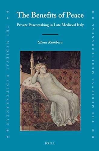 The Benefits of Peace: Private Peacemaking in Late Medieval