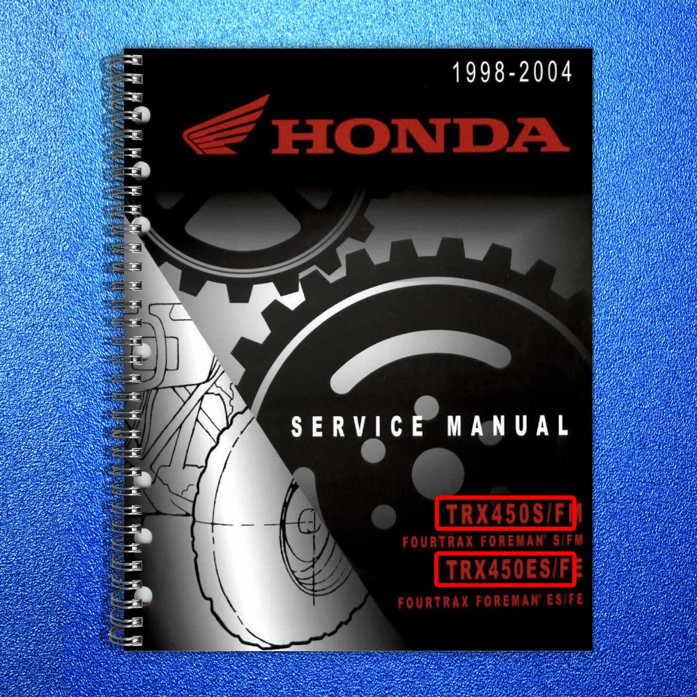 HONDA TRX450 Foreman ATV Service Manual 1998-2004 – WIRE BOUND – TOUGH COVERS
