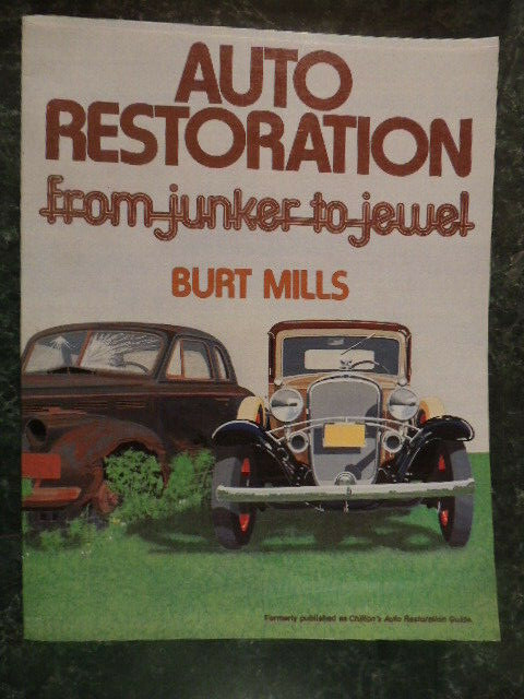 Auto Restoration from Junker to Jewel by Burt Mills (1980), 291 pages nearly new