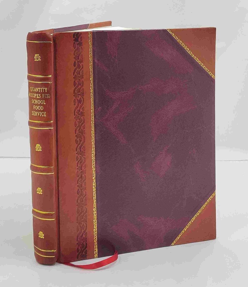 Quantity recipes for school food service Volume PA-1371 1988 by [Leather Bound]