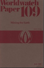 Mining the Earth (Worldwatch Paper #109)