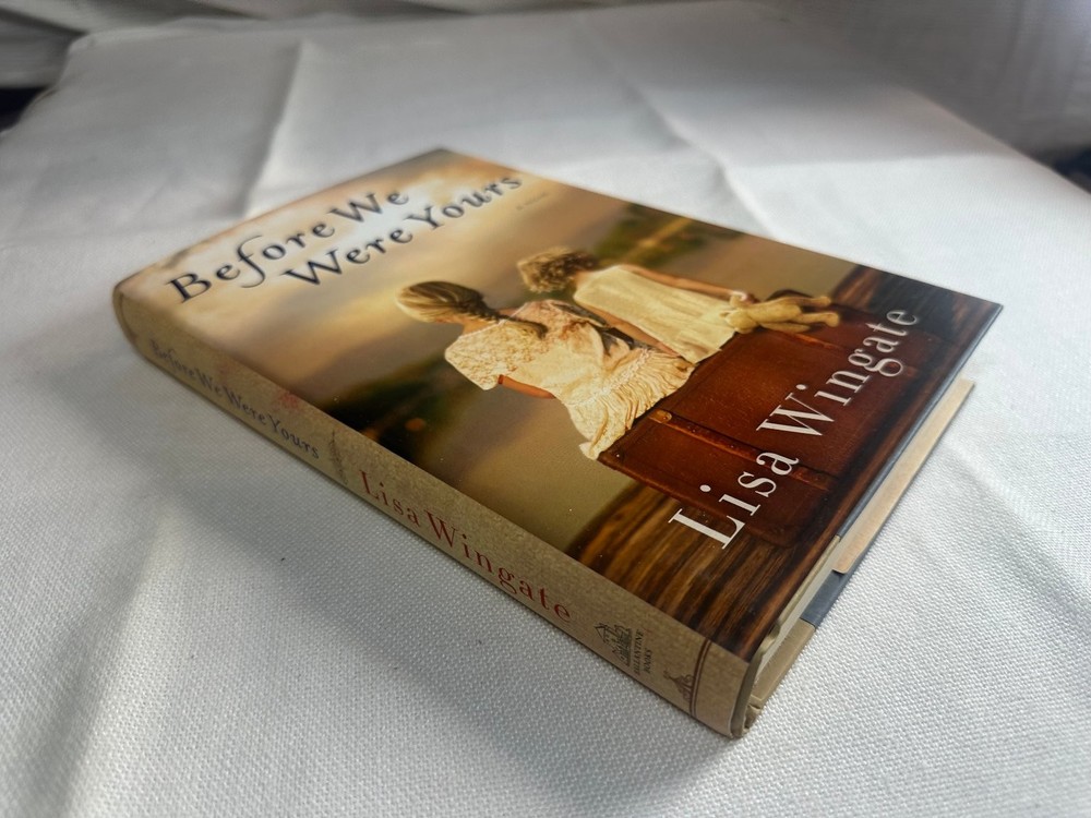 Before We Were Yours Lisa Wingate 2017 First Edition Historical Novel Ballantine