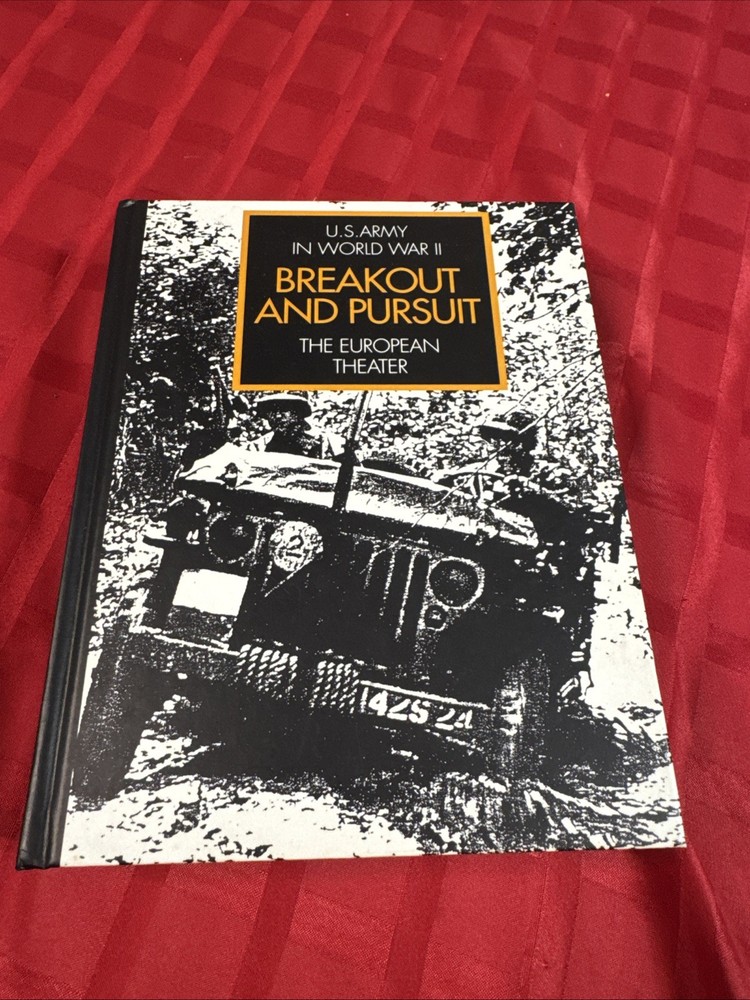 Breakout And Pursuit: U.S. Army in World War II the European Theater