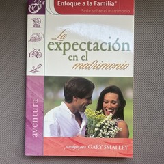 James C. Dobson La Expectación en el Matrimonio PB Español Charisma Media 2004
