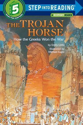 Step into Reading Ser.: The Trojan Horse: How the Greeks Won the War by Emily…