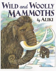 Wild and Woolly Mammoths: Revised Edition – A Classic for Kids (Ages 4-8) …