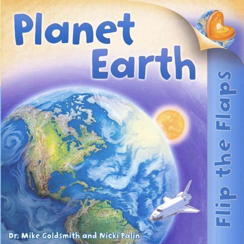 Flip The Flaps: Planet Earth by Dr. Mike Goldsmith