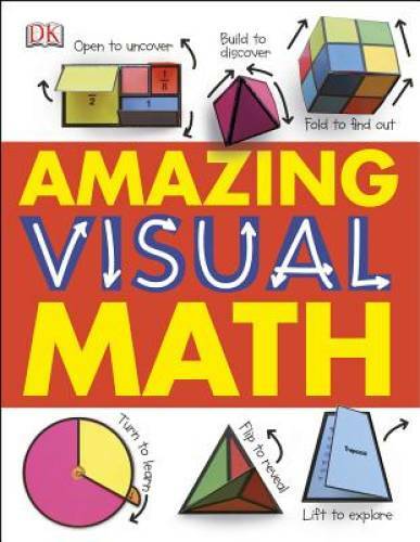 Amazing Visual Math – Hardcover By DK – GOOD
