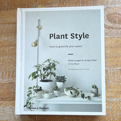 Plant Style: How to Greenify Your Space Langan Vidal Hardcover Thames & Hudson