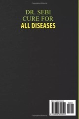 Dr Sebi Cure for All Diseases the Definitive Guide on How to Treat Naturally