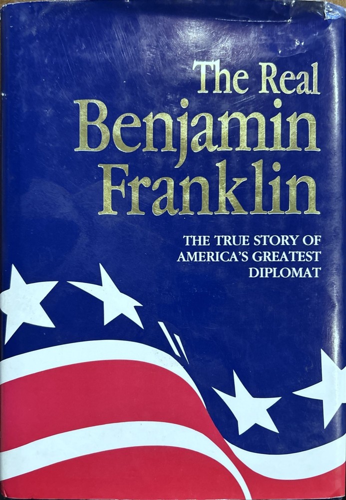 1987 (hardcover) Real Benjamin Franklin W. Cleon Skousen, Maxfield, and Allison