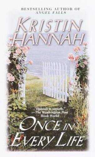 Once in Every Life – Mass Market Paperback By Hannah, Kristin – VERY GOOD