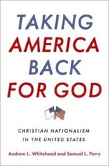 Taking America Back for God: Christian Nationalism in the United States – GOOD