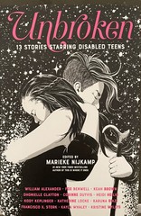 Unbroken: 13 Stories Starring Disabled Teens by Marieke Nijkamp (2018 Hardcover)