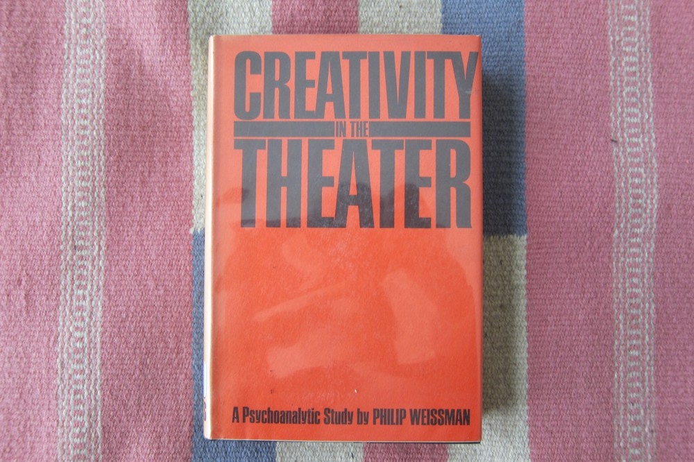 Vintage 1965 Creativity In The Theater A Psychoanalytic Study Philip Weissman HC
