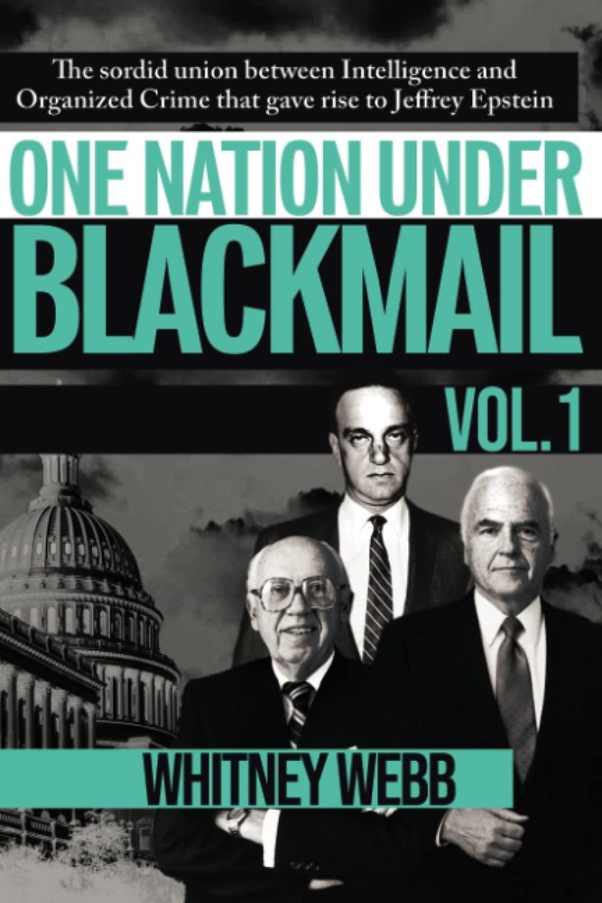 One Nation Under Blackmail: The Sordid Union Between Intelligence and Crime That