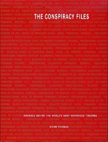 The Conspiracy Files: Evidence Behind the World’s Most Notorious Theories