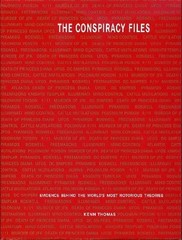 The Conspiracy Files: Evidence Behind the World’s Most Notorious Theories