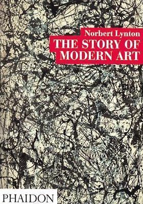 The Story of Modern Art – paperback, Norbert Lynton, 9780714824222