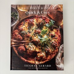 Half Baked Harvest Quick & Cozy: A Cookbook