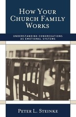 How Your Church Family Works: Under… by Steinke, Peter L. Paperback / softback