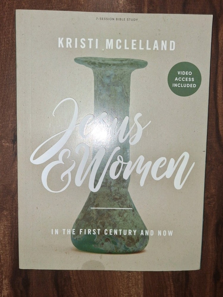 Jesus and Women – Bible Study Book: In the First Century and Now by McLelland
