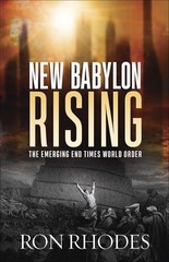 New Babylon Rising: The Emerging End Times World Order – paperback Rhodes, R…