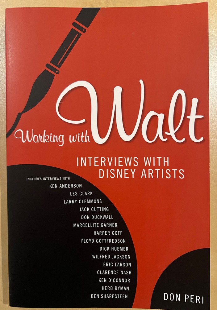 Working with Walt: Interviews with Disney Artists