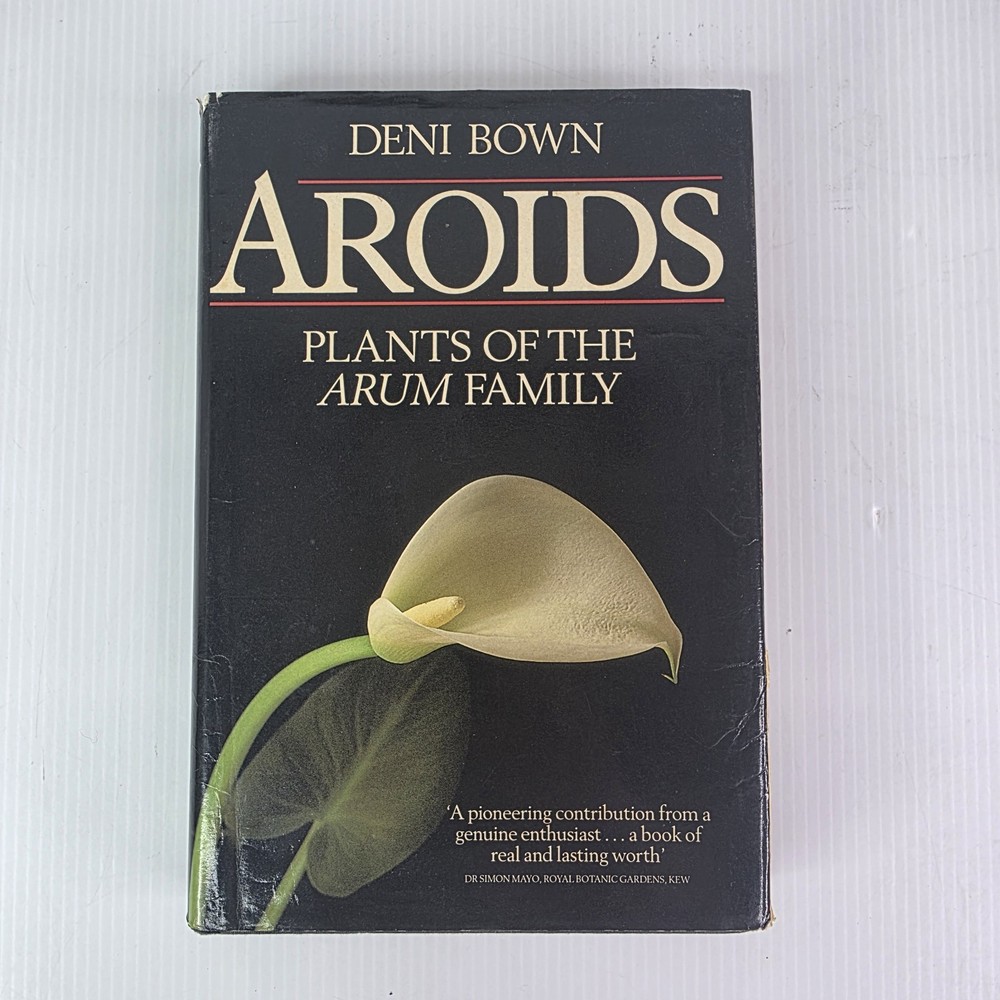 Aroids : Plants of the Arum Family by Deni Bown (2000, Hardcover)
