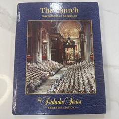 The Church Sacrament Of Salvation The Didache Series Book