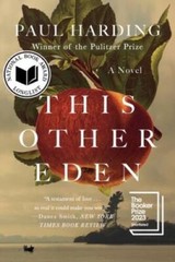 This Other Eden: A Novel – Paperback By Harding, Paul – VERY GOOD