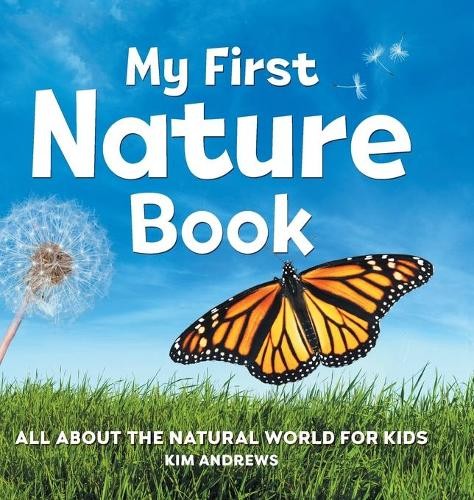 Kim Andrews My First Nature Book (Hardback) My First Book of (UK IMPORT)